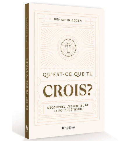 Qu'est-ce que tu crois ? - Benjamin Eggen