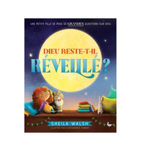 Dieu reste-t-il réveillé - Sheila Walsh 4 à 7 ans