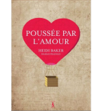 Poussée par l'amour - Heidi Baker