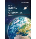 Tant de beauté, tant de souffrances, pourquoi ? - Carlo Brugnoli