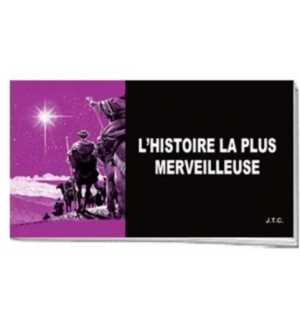 L'histoire la plus merveilleuse - Traité en noir et blanc