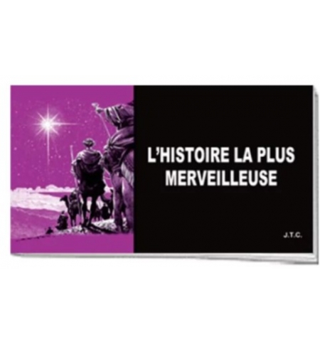 L'histoire la plus merveilleuse - Traité en noir et blanc