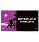 L'histoire la plus merveilleuse - Traité en noir et blanc