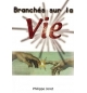 Branchés sur la vie - Philippe Joret