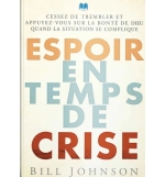 Espoir en temps de crise - BILL JOHNSON