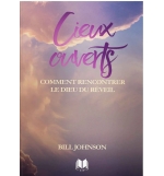 Cieux ouverts - BILL JOHNSON