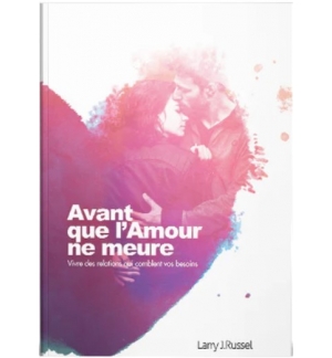 Avant que l'amour ne meure - LARRY J. RUSSEL