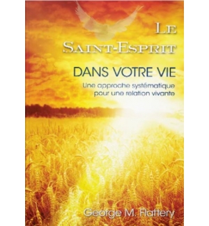 Le Saint-Esprit dans votre vie - GEORGE FLATTERY