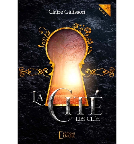 La Cité - Les Clés Livre 1 - Claire Galisson (ROMAN)