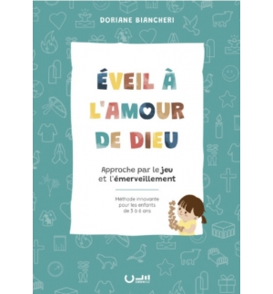 Eveil à l'amour de Dieu. BIANCHERI Doriane.