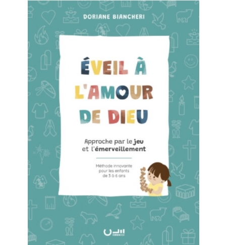 Eveil à l'amour de Dieu. BIANCHERI Doriane.