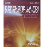 Defendre la foi pour nos jeunes volume 5