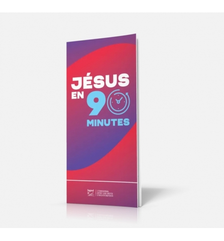 Jésus en 90 minutes - Segond 21