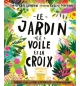 Le jardin, le voile et la croix Pâques - Echeverri Catalina