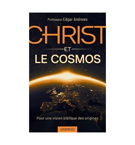Christ et le cosmos - Edgar Andrews