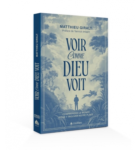 Voir comme Dieu voit - GIRALT Matthieu