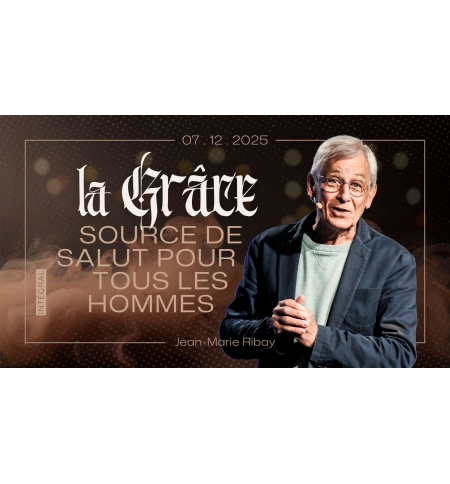 La Grâce, source de salut pour tous - Jean-Marie Ribay - MP3