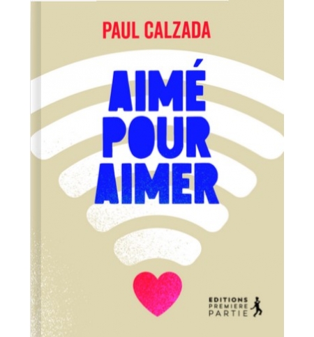 Aimé pour aimer - Paul Calzada 