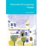 Souvenirs d'un pasteur engagé - Laurent Olivès