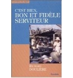 C'est bien, bon et fidèle serviteur - Richard Doulière