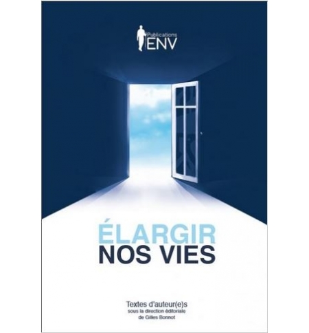 Élargir nos vies -Gilles Bonnot