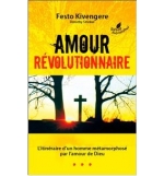 Amour révolutionnaire - Festo Kivengere
