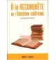 À le reconquête de l'éducation chrétienne - Albert E. Greene