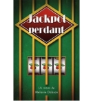 Jackpot perdant - Mélanie Dobson
