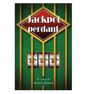 Jackpot perdant - Mélanie Dobson