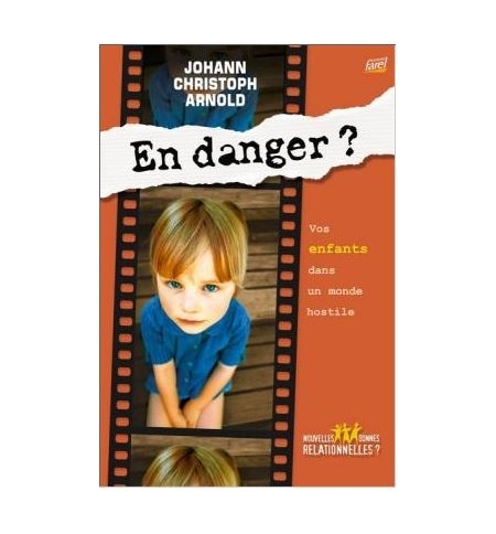 En danger ? - Johann Christoph Arnold