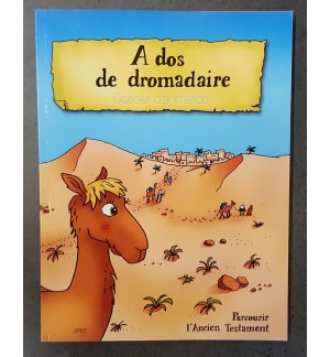 A dos de dromadaire - De 6 à 10 ans