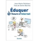 Éduquer à l'heure d'internet - Jean-Marie Peticlerc & Yves de Gentil-Baichis