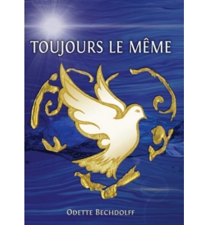 Toujours le même - Odette Bechdolff