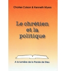 Le chrétien et la politique - Charles Colson & Kenneth Myers