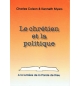 Le chrétien et la politique - Charles Colson & Kenneth Myers