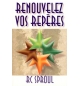 Renouvelez vos repères - RC Sproul