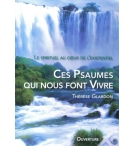 Ces psaumes qui nous font vivre - Thérèse Glardon