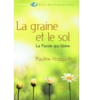 La graine et le sol - La Parole qui libère - Pauline Hoggarth