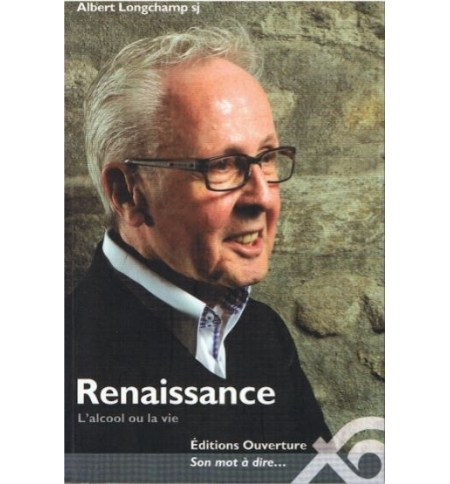 Renaissance, l'alcool ou la vie - Albert Lonchamps