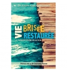 Vie brisée, vie restaurée - Joseph Kabuya Masanka