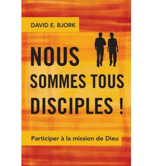 Nous sommes tous disciples ! - David E. Bjork