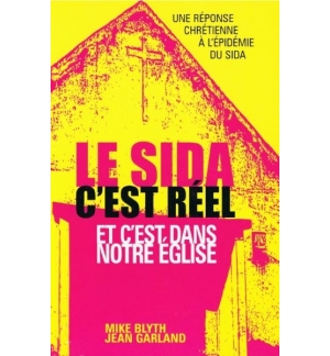 Le sida c'est réel et c'est dans notre église - Mike Blyth & Jean Garland