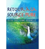 Retour à la source pure - William Clayton