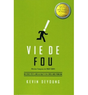Vie de fou - Kevin DeYoung