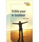 Créés pour le bonheur - Philippe Malidor