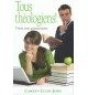 Tous théologiens ! Vivre nos convictions - Carolyn Custis James