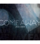 Come Away - Jésus Culture