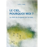 Le ciel, pourquoi moi ? - Colin S. Smith