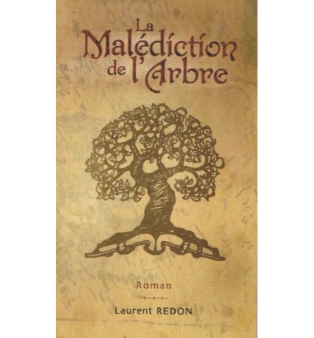 La malédiction de l'arbre - Laurent Redon