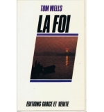 La foi - Tom Wells